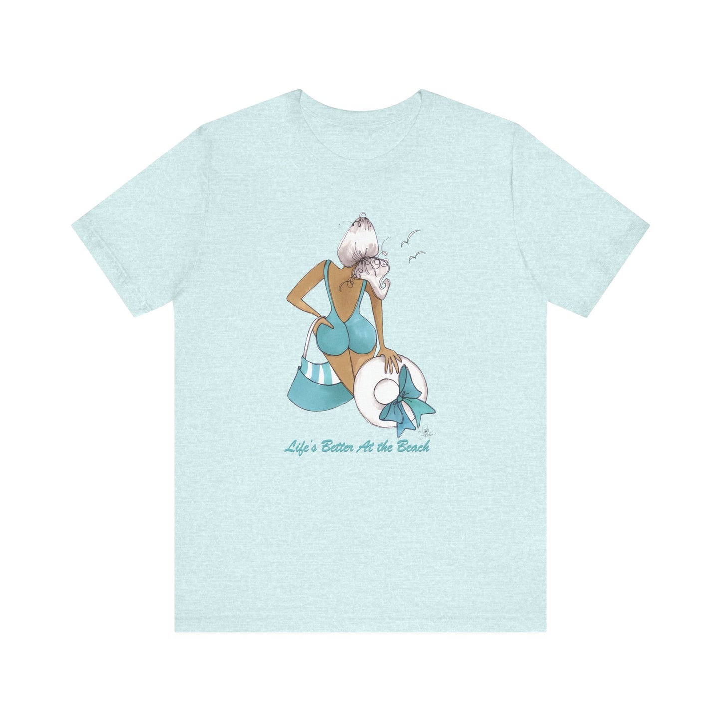 Life is Better at the Beach T-Shirt