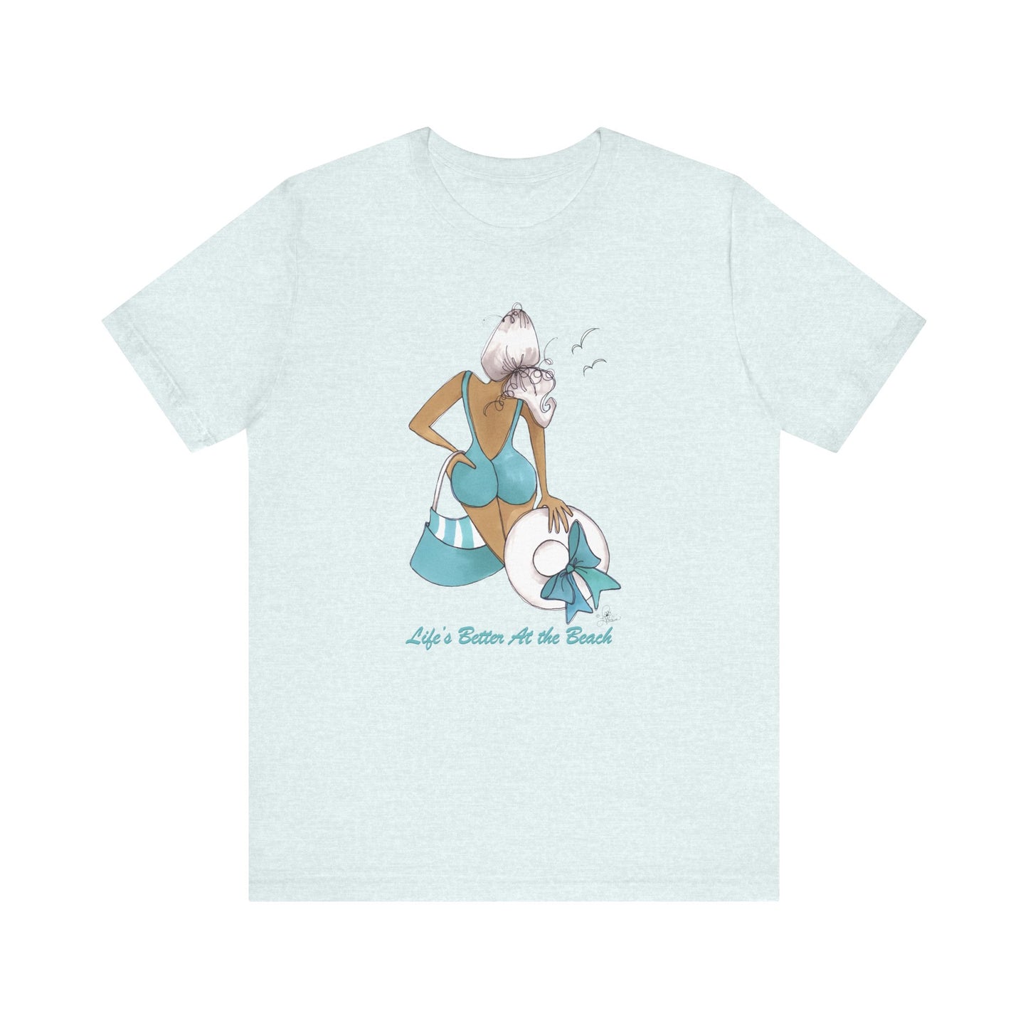 Life is Better at the Beach T-Shirt