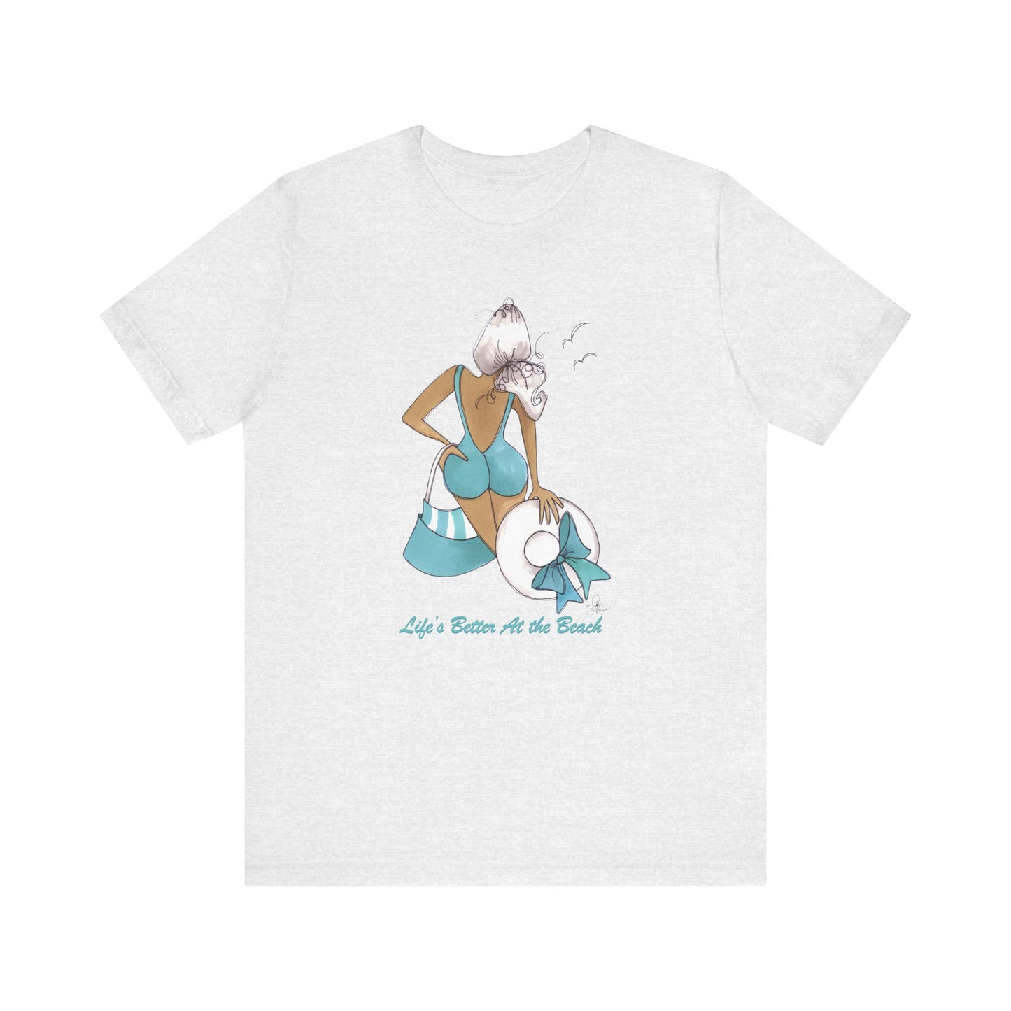 Life is Better at the Beach T-Shirt