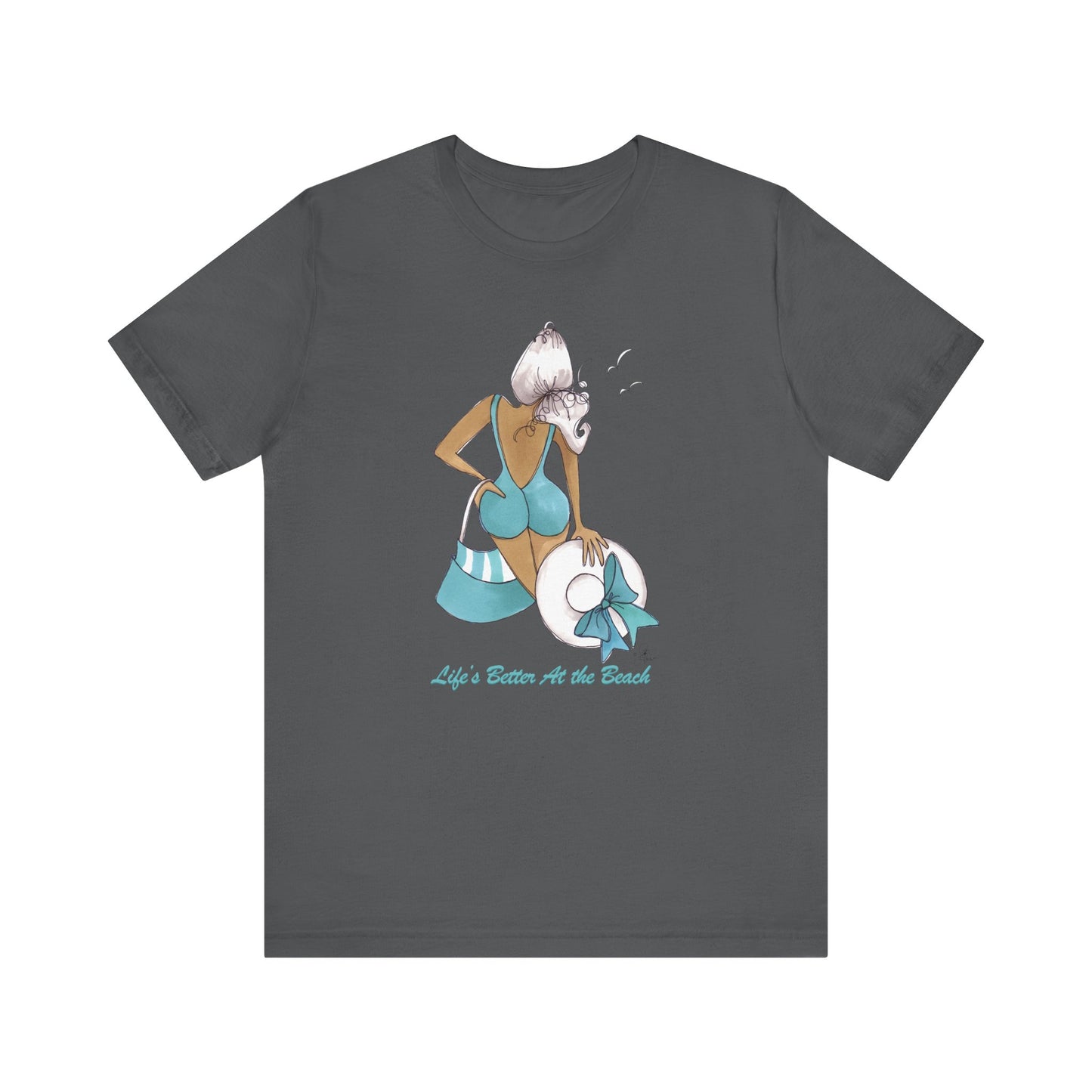 Life is Better at the Beach T-Shirt